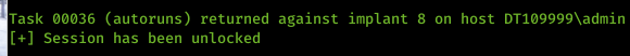 Machine generated alternative text: Task &oslash;&oslash;&oslash;36 (autoruns) returned against implant 8 on host DTI&oslash;9999Xadmin E +1 Session has been unlocked 